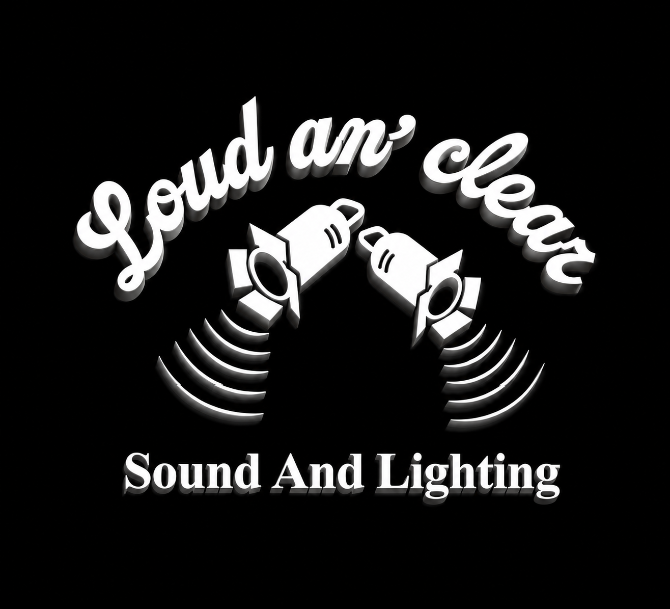 Loud An' Clear | Sound And Lighting